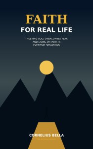 Book cover of Faith for Real Life by Cornelius Bella
