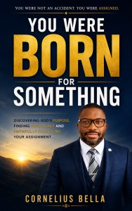 Book cover of You Were Born for Something by Cornelius Bella